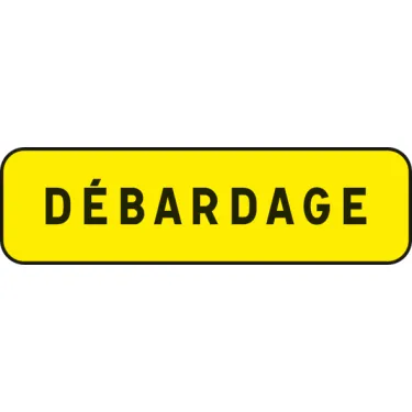 Panneau jaune DEBARDAGE