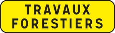 Panneau TRAVAUX FORESTIERS